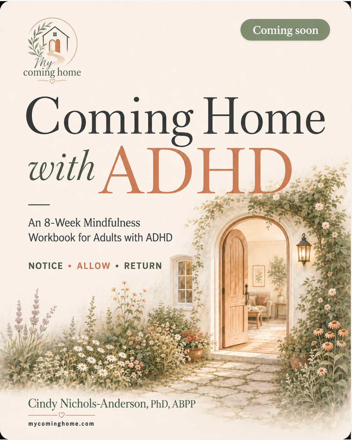 Coming Home with ADHD workbook cover — An 8-Week Mindfulness Workbook for Adults with ADHD by Cindy Nichols-Anderson, PhD, ABPP